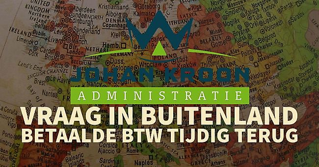 Vraag in buitenland betaalde btw tijdig terug